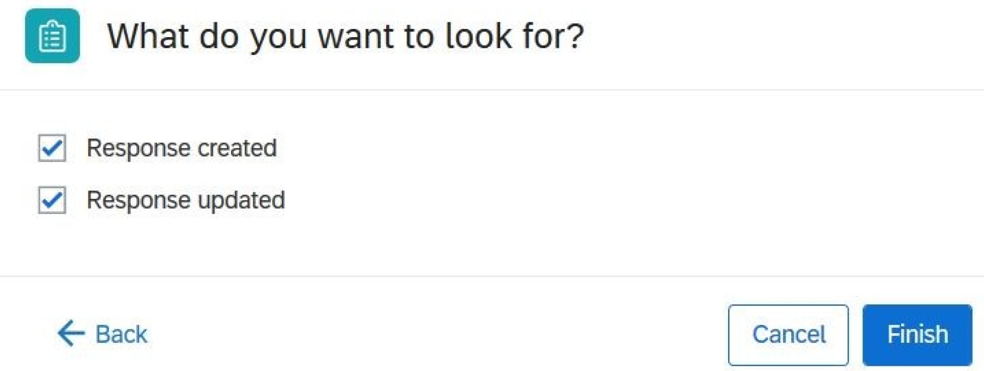 What do you want to look for? Option 1 - response created. option 2 - response updated.